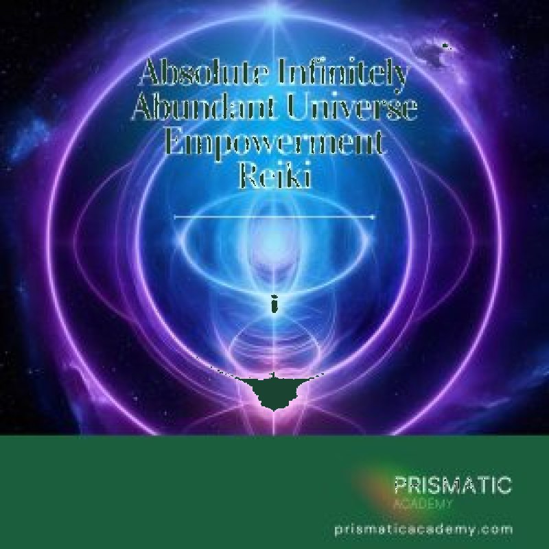 Absolute Infinitely Abundant Universe Empowerment Reiki
